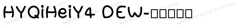 HYQiHeiY4 DEW字体转换